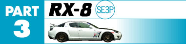 PART3 RX-8 SE3P