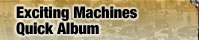 Exciting Machines Quick Album